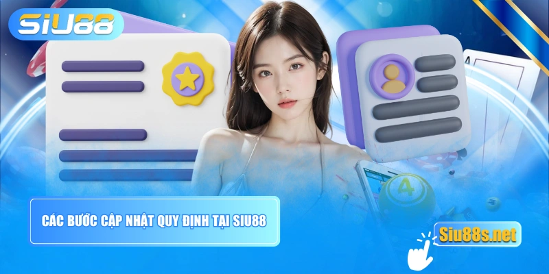 Các bước cập nhật quy định tại SIU88