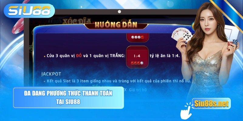Đa dạng phương thức thanh toán tại SIU88