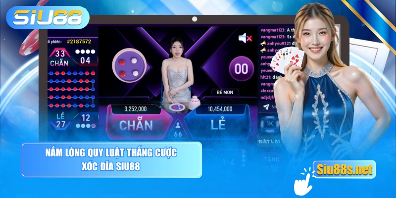 Nắm lòng quy luật thắng cược Xóc Đĩa SIU88