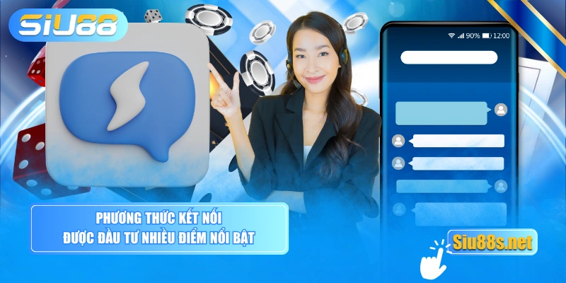 Phương thức kết nối được đầu tư nhiều điểm nổi bật