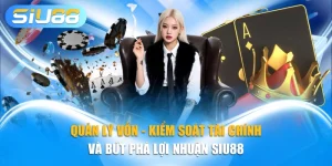 Quản Lý Vốn - Kiểm Soát Tài Chính Và Bứt Phá Lợi Nhuận Siu88