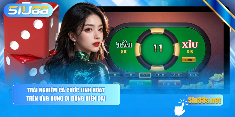 Trải nghiệm cá cược linh hoạt trên ứng dụng di động hiện đại