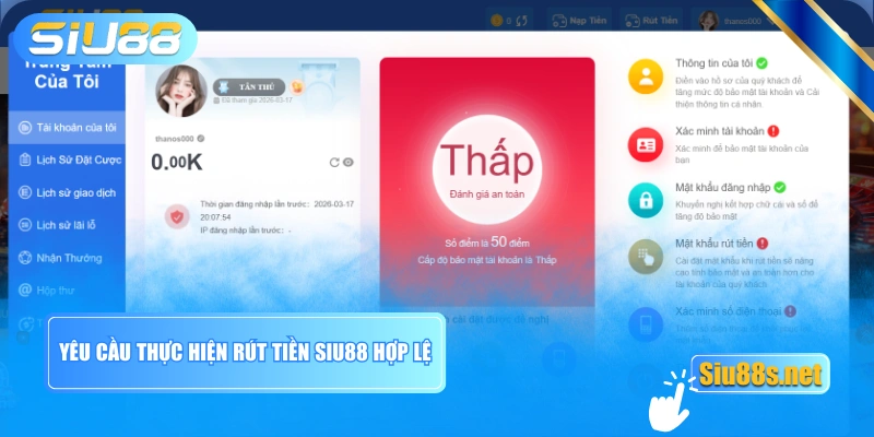 Yêu cầu thực hiện rút tiền Siu88 hợp lệ