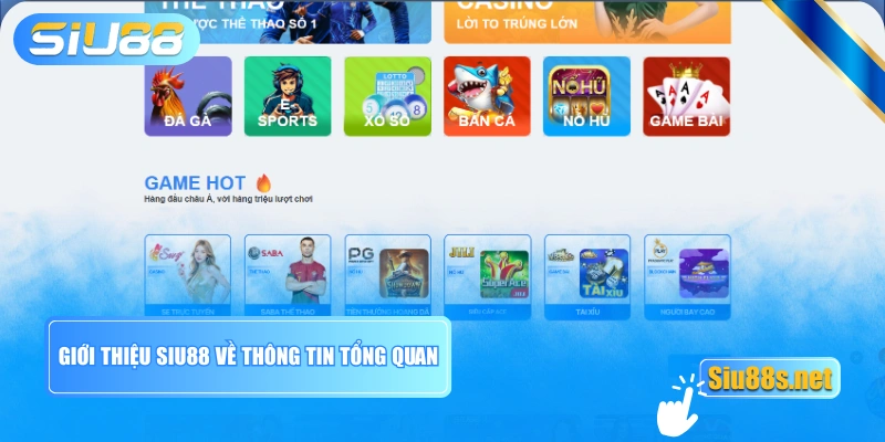 Giới thiệu SIU88 về thông tin tổng quan