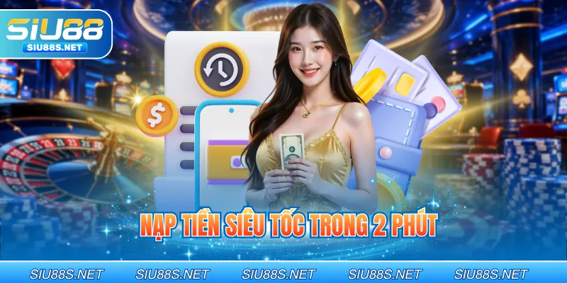 Nạp tiền siêu tốc trong 2 phút